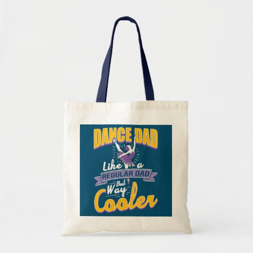 Mens Dance Dad s For Men Like A Regular Dad Only Tote Bag