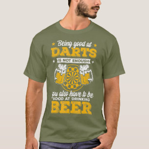 Mens Dart Player Cool Quote Darts  Beer Drinking T-Shirt