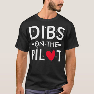 Mens Dibs on the Pilot T-Shirt