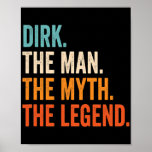 Mens Dirk The Man The Myth The Legend  Poster