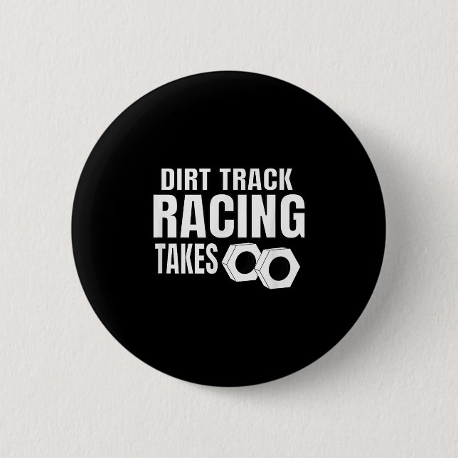 Mens Dirt Track Racing Funny Race Quote Sprint Car Button (Front)