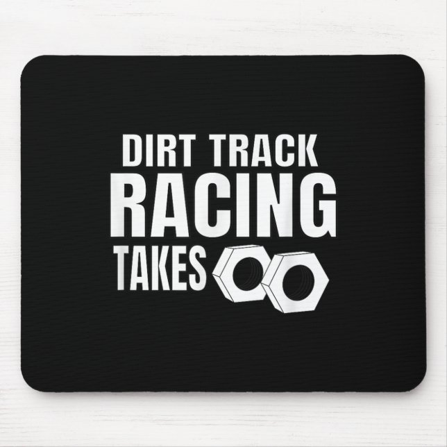 Mens Dirt Track Racing Funny Race Quote Sprint Car Mouse Pad (Front)