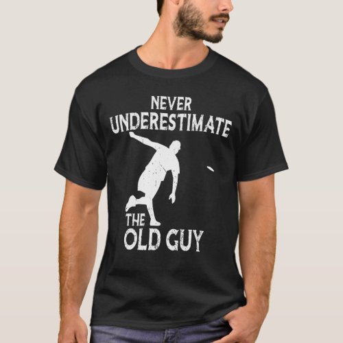 Mens Disc Golf Never Underestimate The Old Guy Fro T_Shirt