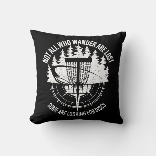 Mens Disc Golf Not All Who Wander Are Lost Throw Pillow
