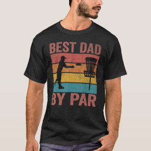 Mens Disc Golf Vintage Best Dad By Par Cool Frisbe T-Shirt