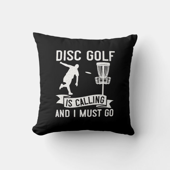 Mens Disk Golf is calling Funny Frolf Gift for Dis Throw Pillow (Front)