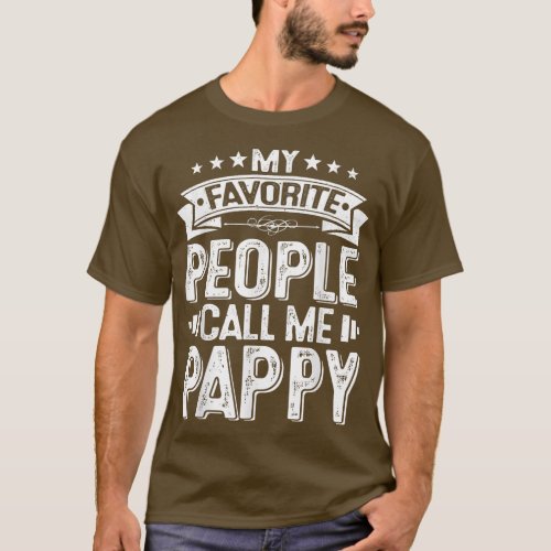 Mens Distressed My Favorite People Call Me Pappy R T_Shirt