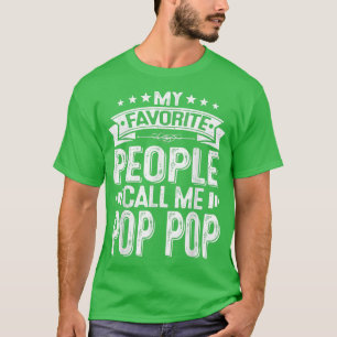 Mens Distressed My Favorite People Call Me Pop Pop T-Shirt