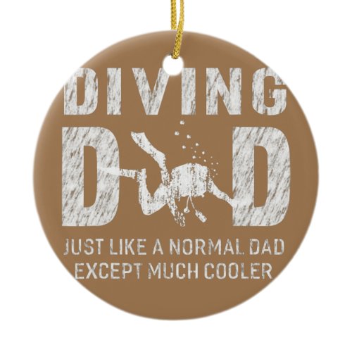 Mens Diving Dad Dive Scuba Diver Gifts Funny Ceramic Ornament