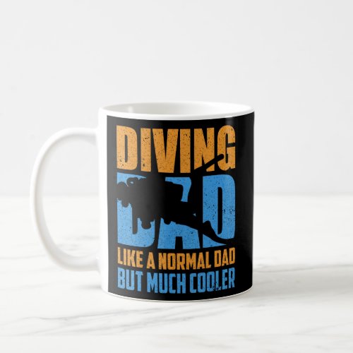 Mens Diving Dad Like a normal Dad but much cooler  Coffee Mug