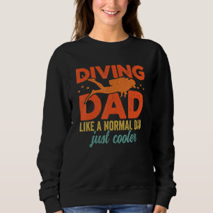 Mens Diving Dad Scuba Diver Underwater Snorkeling  Sweatshirt
