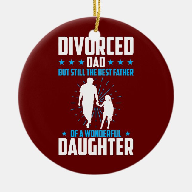 Mens Divorced Dad But Still The Best Father Of A Ceramic Ornament (Front)