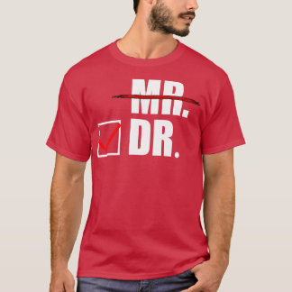 Mens Doctor Gifts for Men for Him Male PhD Graduat T-Shirt