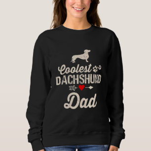 Mens  Dog Dad  Coolest Dachshund Dad Pet Owner Sweatshirt