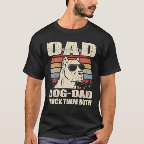 Mens Dogo Argentino Dad And Dog Dad I Rock Them Bo T_Shirt