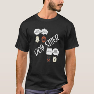 Mens Dogsitter What My Customers Say Puppy Doggie  T-Shirt