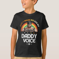 Mens Dont Make Me Use My Daddy Voice Funny Gay Bea