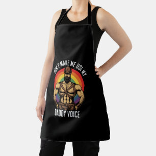 Mens Don't Make Me Use My Daddy Voice Gay Bear  Apron
