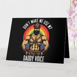 Mens Don't Make Me Use My Daddy Voice Gay Bear  Card