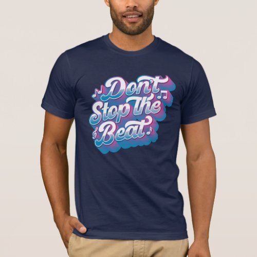 Mens Dont Stop the Beat T_shirt  Purple