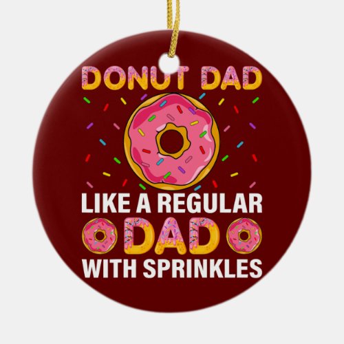 Mens Donut Dad Like A Regular Dad Donuts Lover Ceramic Ornament