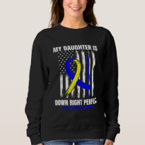 Mens Down Syndrome Awareness Daughter Mom Dad Amer Sweatshirt