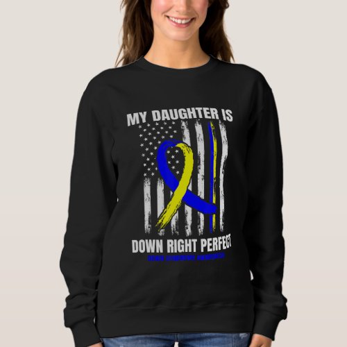 Mens Down Syndrome Awareness Daughter Mom Dad Amer Sweatshirt