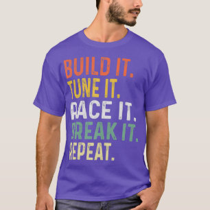 Mens Drag Racing Gifts Build It Tune It Race It T-Shirt