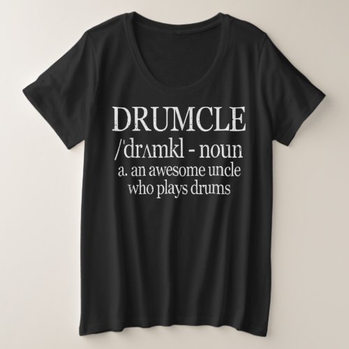 Mens Drumcle Definition Uncle Who Plays Drums Plus Size T_Shirt