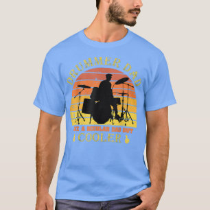 Men's Drummer Dad Like a Regular Dad But Cooler Fu T-Shirt