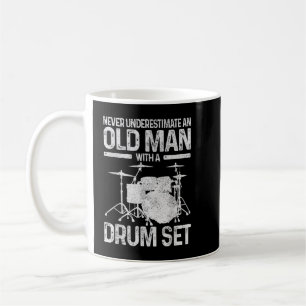 Mens Drummer Gift Never Underestimate An Old Man W Coffee Mug