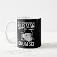 Mens Drummer Gift Never Underestimate An Old Man W