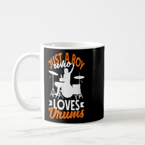 Mens Drummer Percussionist Just A Boy Who Loves Dr Coffee Mug