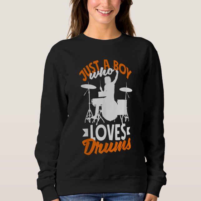 Mens Drummer Percussionist Just A Boy Who Loves Dr Sweatshirt (Front)