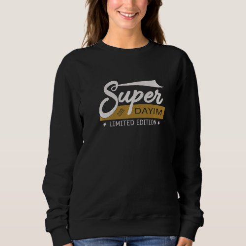 Mens Du Bist Super Dayi  Super Dayima Sper Hediye Sweatshirt