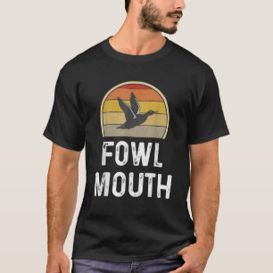Mens Duck Hunter Gifts Funny Duck Hunting Fowl Mou T-Shirt