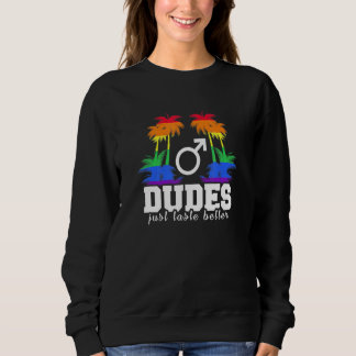 Mens Dudes Just Taste Better Surprise For Proud Lg Sweatshirt
