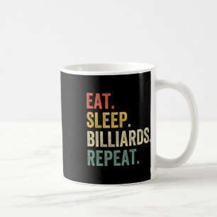 Mens Eat Sleep Billiards Repeat Funny Pool Player  Coffee Mug