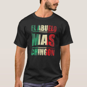 Mens El Abuelo Mas Chingon Grandfather Grandpa 1 T-Shirt