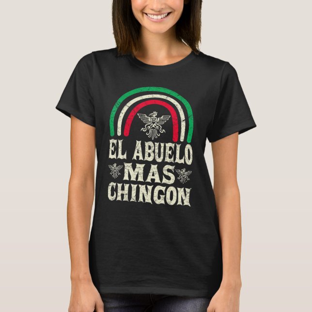 Mens El Abuelo Mas Chingon Rainbow Mexican Grandpa T-Shirt (Front)