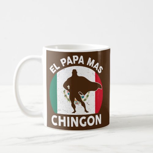 Mens El Papa Mas Chingon Funny Best Mexican Dad Coffee Mug