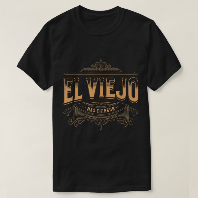 Mens EL VIEJO MAS CHINGON  T-Shirt (Design Front)