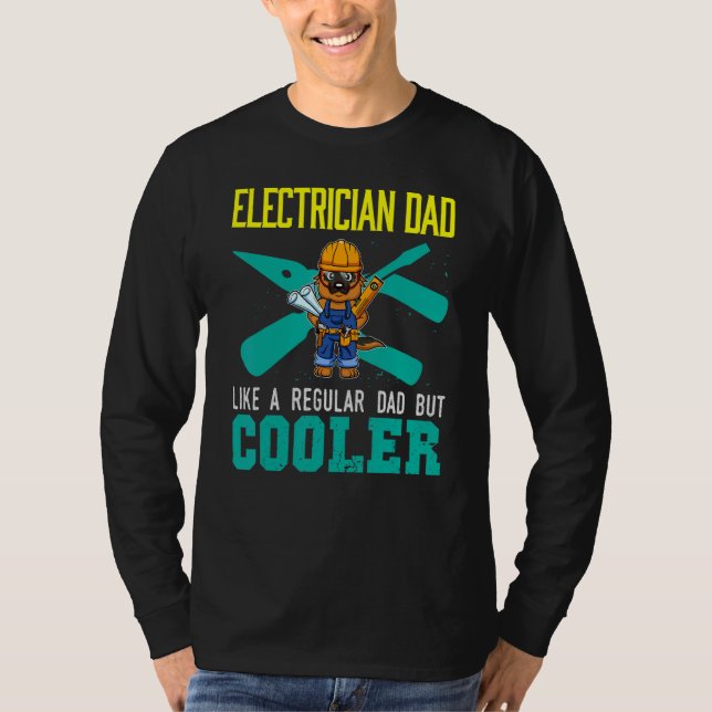 Mens Electrician Dad Like A Regular Dad But Cooler T-Shirt (Front)