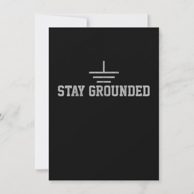 Mens Electrician Electrical Engineer Stay Grounded Note Card (Front)