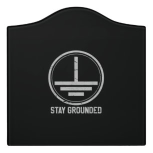 Mens Electrician  - Stay Grounded Funny Nerd Door Sign