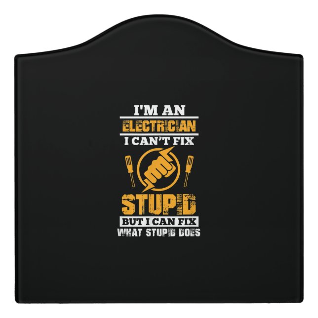 Mens Electricians Funny Im An Electrician I Can't Door Sign (Large Crest Front)