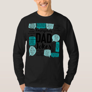 Mens Emergency Dad Jokes Quote Daddy Puns Humor Fa T-Shirt