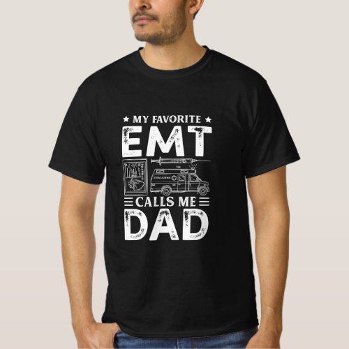 Mens EMT Dad Gift My T_Shirt