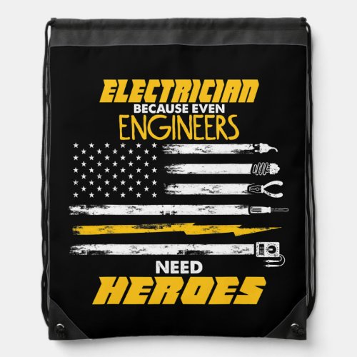 Mens Engineers Need Heroes Electrician  Drawstring Bag