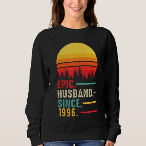 Mens Epic Husband Since 1996 Happy Anniversary Sweatshirt
